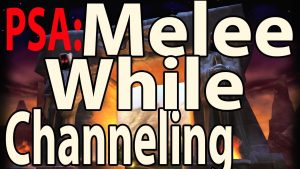 melee while channeling in wow classic